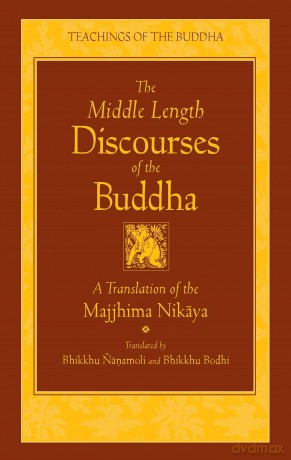 New Translation: A Translation of the Majjhima Nikaya - Bodhi Bhikkhu [KSIĄŻKA]