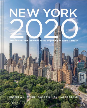 New York 2020: Architecture and Urbanism at the Beginning of a New Century - Robert A.M. Stern [KSIĄŻKA]