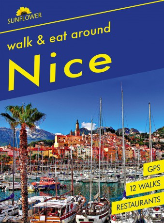 Nice Sunflower Guide: Walk and Eat: Walks, restaurants and recipes - John Underwood [KSIĄŻKA]