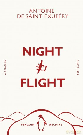 Night Flight: Antoine de Saint-Exupéry - Antoine de Saint-Exupéry [KSIĄŻKA]