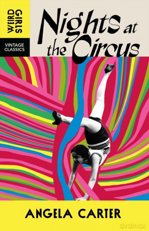 Nights at the Circus: Weird Girls Vintage Classics - Angela Carter [KSIĄŻKA]
