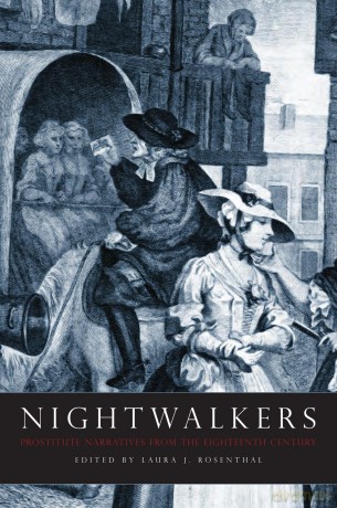Nightwalkers: Prostitute Narratives from the Eighteenth Century - Laura Rosenthal [KSIĄŻKA]
