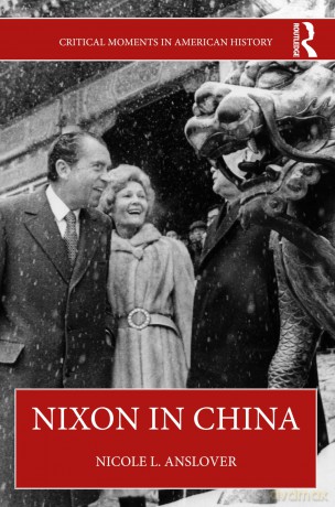 Nixon in China - Nicole L. Anslover [KSIĄŻKA]