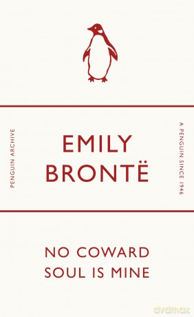 No Coward Soul Is Mine: Emily Brontë - Emily Brontë [KSIĄŻKA]