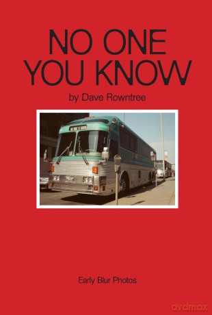 No One You Know: Dave Rowntree's Early Blur Photos - Dave Rowntree [KSIĄŻKA]