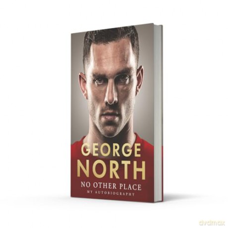 No Other Place: The Autobiography of the Welsh Rugby Legend - George North [KSIĄŻKA]