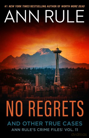 No Regrets: And Other True Cases: 11 - Ann Rule [KSIĄŻKA]