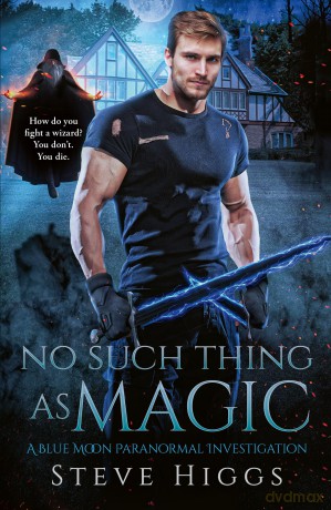 No Such Thing as Magic: 24 - Steve Higgs [KSIĄŻKA]