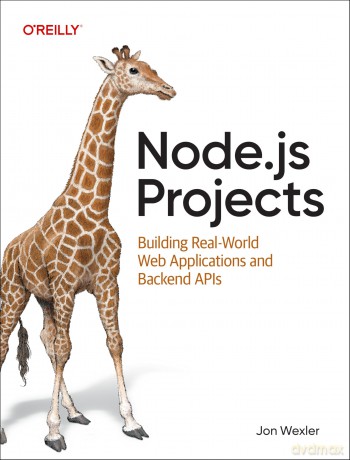 Node.js Projects: Building Real-World Web Applications and Backend APIs - Jon Wexler [KSIĄŻKA]