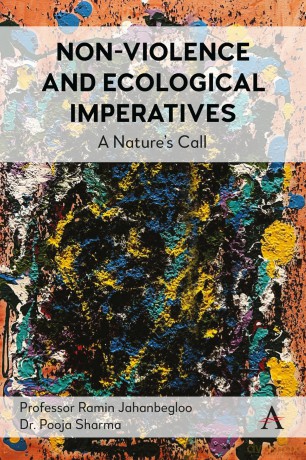Non-Violence and Ecological Imperatives: A Nature's Call: 1 - Ramin Jahanbegloo [KSIĄŻKA]