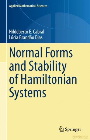 Normal Forms and Stability of Hamiltonian Systems: 218 - Hildeberto E. Cabral [KSIĄŻKA]