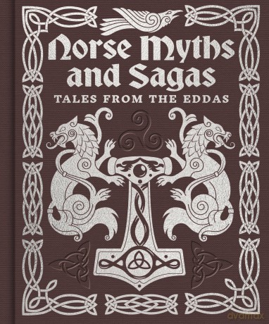 Norse Myths and Sagas: Over 50 Tales from the Eddas [KSIĄŻKA]