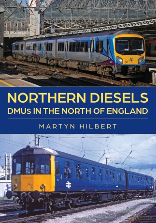 Northern Diesels: DMUs in the North of England - Martyn Hilbert [KSIĄŻKA]
