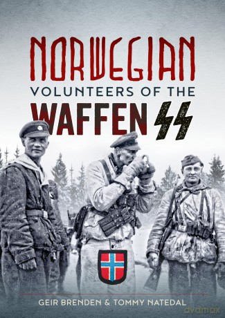 Norwegian Volunteers of the Waffen SS - Geir Brenden [KSIĄŻKA]