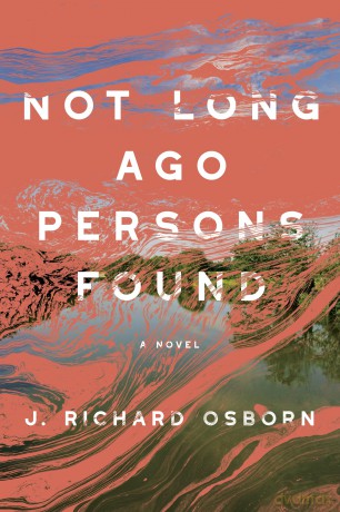 Not Long Ago Persons Found - J. Richard Osborn [KSIĄŻKA]
