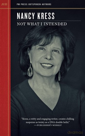 Not What I Intended: Plus Patent Infringement Plus Machine Learning and Much More: 33 - Nancy Kress [KSIĄŻKA]