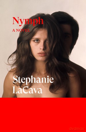 Nymph: A Novel - Stephanie LaCava [KSIĄŻKA]