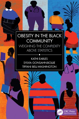 Obesity in the Black Community: Weighing the Complexity above Statistics - Kathi Earles [KSIĄŻKA]