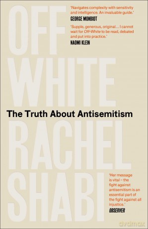Off-White: The Truth About Antisemitism - Rachel Shabi [KSIĄŻKA]