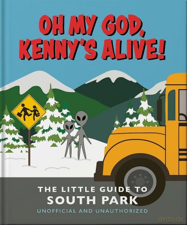 Oh my God, Kenny's alive!: The Little Guide to South Park - Orange Hippo! [KSIĄŻKA]