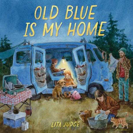 Old Blue Is My Home: A Picture Book - Lita Judge [KSIĄŻKA]