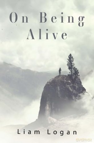 On Being Alive - Liam Logan [KSIĄŻKA]