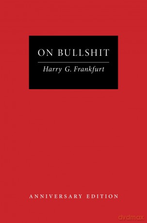 On Bullshit: Anniversary Edition - Harry G. Frankfurt [KSIĄŻKA]
