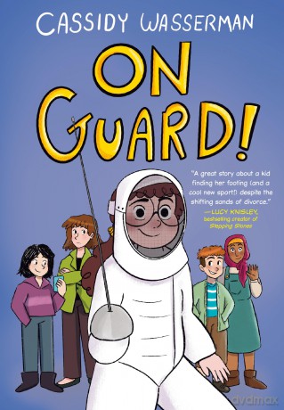 On Guard!: A Marshall Middle School Graphic Novel - Cassidy Wasserman [KOMIKS]