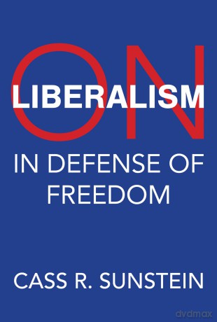 On Liberalism: In Defense of Freedom - Cass R. Sunstein [KSIĄŻKA]