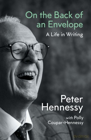 On the Back of and Envelope: A Life in Writing - Peter Hennessy [KSIĄŻKA]