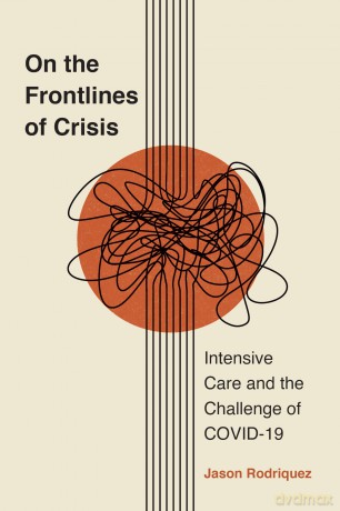 On the Frontlines of Crisis: Intensive Care and the Challenge of Covid-19 - Jason Rodriquez [KSIĄŻKA]