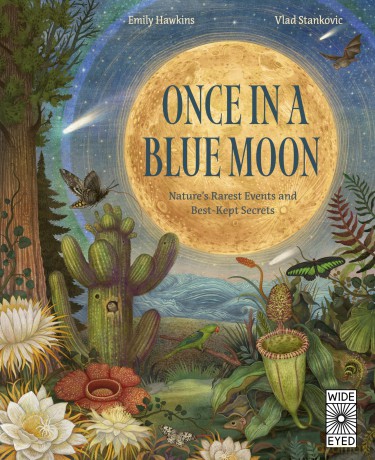 Once in a Blue Moon: Nature's rarest events and best-kept secrets - Emily Hawkins [KSIĄŻKA]