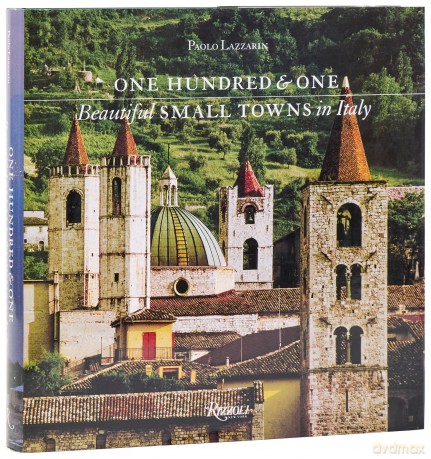 One Hundred and One Beautiful Small Towns in Italy - Paolo Lazzarin [KSIĄŻKA]