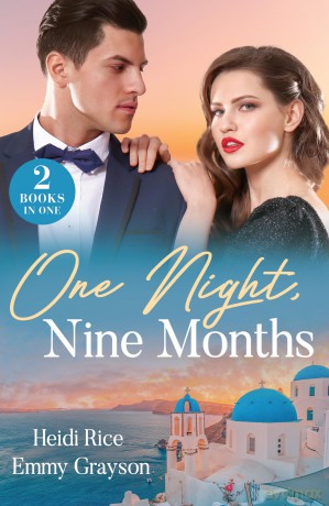 One Night, Nine Months: Two new billionaire romances perfect for fans of marriage of convenience in 2025! - Heidi Rice [KSIĄŻKA]