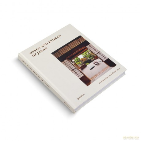 Onsen and Ryokans of Japan: Traditional Spas and Natural Bathing Culture: Traditional Spa and Bathing Culture - gestalten [KSIĄŻKA]