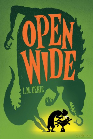 Open Wide - I. M. Eerie [KSIĄŻKA]