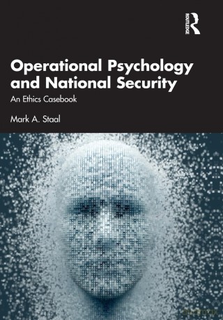 Operational Psychology and National Security: An Ethics Casebook - Mark A. Staal [KSIĄŻKA]