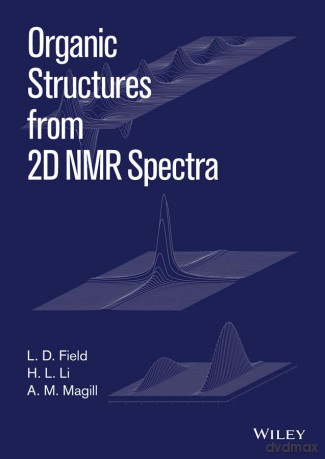 Organic Structures from 2D NMR Spectra, Set - L. D. Field [KSIĄŻKA]
