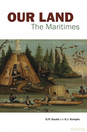 Our Land: The Maritimes - G.P. Gould [KSIĄŻKA]