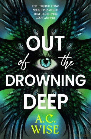 Out of the Drowning Deep - A. C. Wise [KSIĄŻKA]