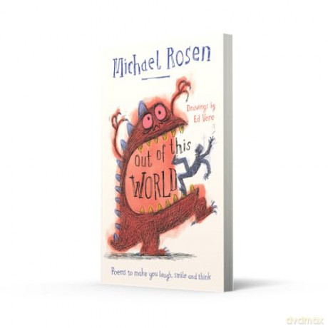 Out Of This World: A brand new collection of poems to make you laugh, smile and think, from the former Children's Laureate - Michael Rosen [KSIĄŻKA]