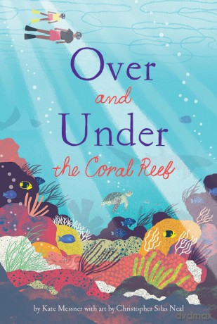 Over and Under the Coral Reef - Kate Messner [KSIĄŻKA]
