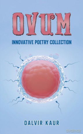 Ovum: innovative poetry collection - Dalvir Kaur [KSIĄŻKA]