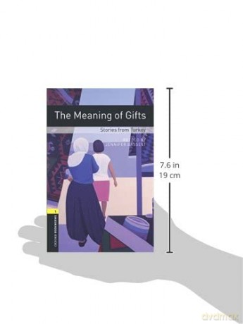 Oxford Bookworms Library: Level 1:: The Meaning of Gifts: Stories from Turkey: Level 1: 400-Word Vocabulary - Jennifer Bassett [KSIĄŻKA]