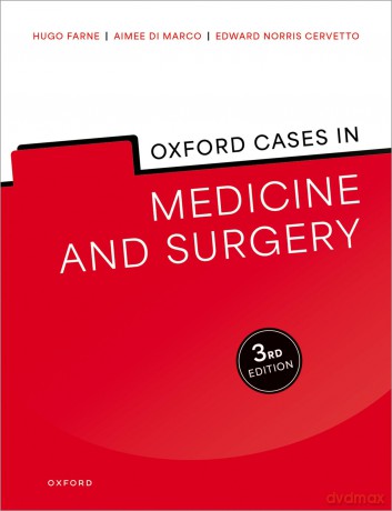 Oxford Cases in Medicine and Surgery - Dr Hugo Farne [KSIĄŻKA]