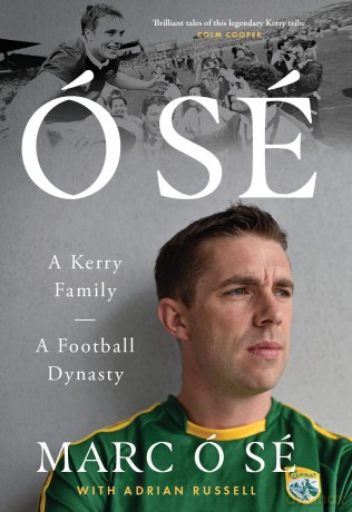 Ó Sé: A Kerry Family. A Football Dynasty - Marc Ó Sé [KSIĄŻKA]