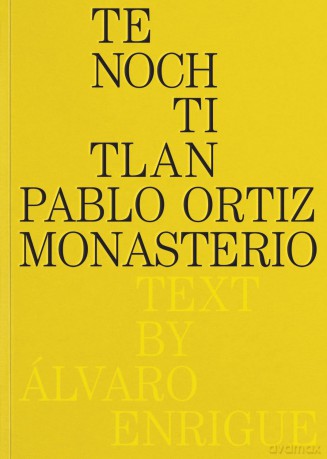 Pablo Ortiz Monasterio: Tenochtitlan - Álvaro Enrigue [KSIĄŻKA]