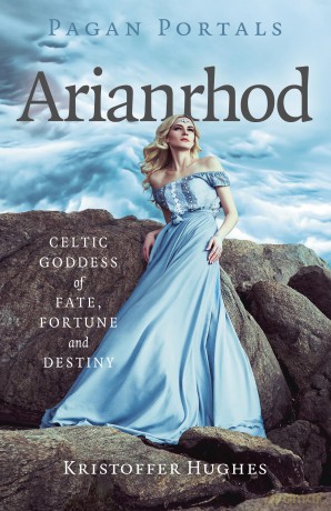 Pagan Portals - Arianrhod: Celtic Goddess of Fate, Fortune and Destiny - Kristoffer Hughes [KSIĄŻKA]