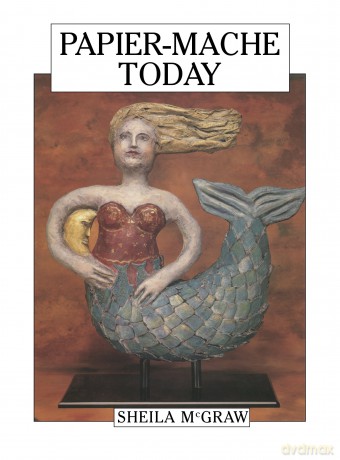 Papier-Mache Today - Sheila McGraw [KSIĄŻKA]