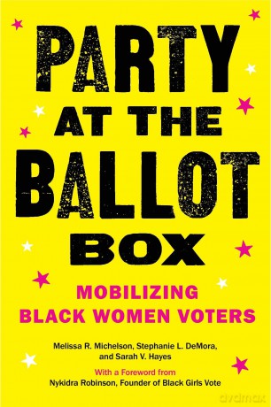 Party at the Ballot Box: Mobilizing Black Women Voters - Melissa R. Michelson [KSIĄŻKA]